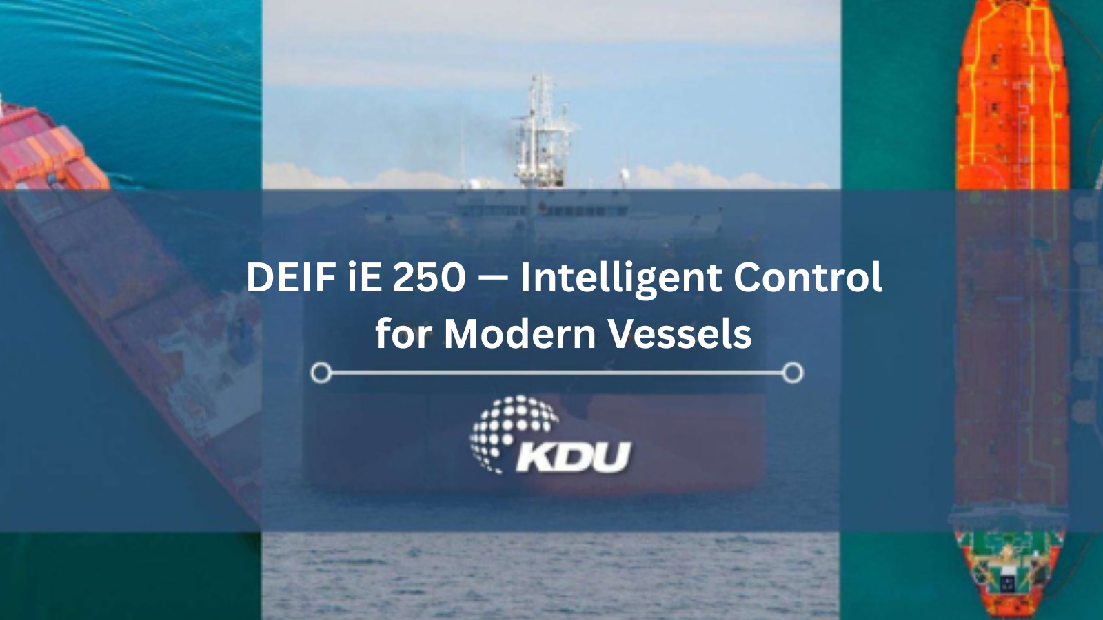 DEIF iE 250 — Intelligent Control for Modern Vessels