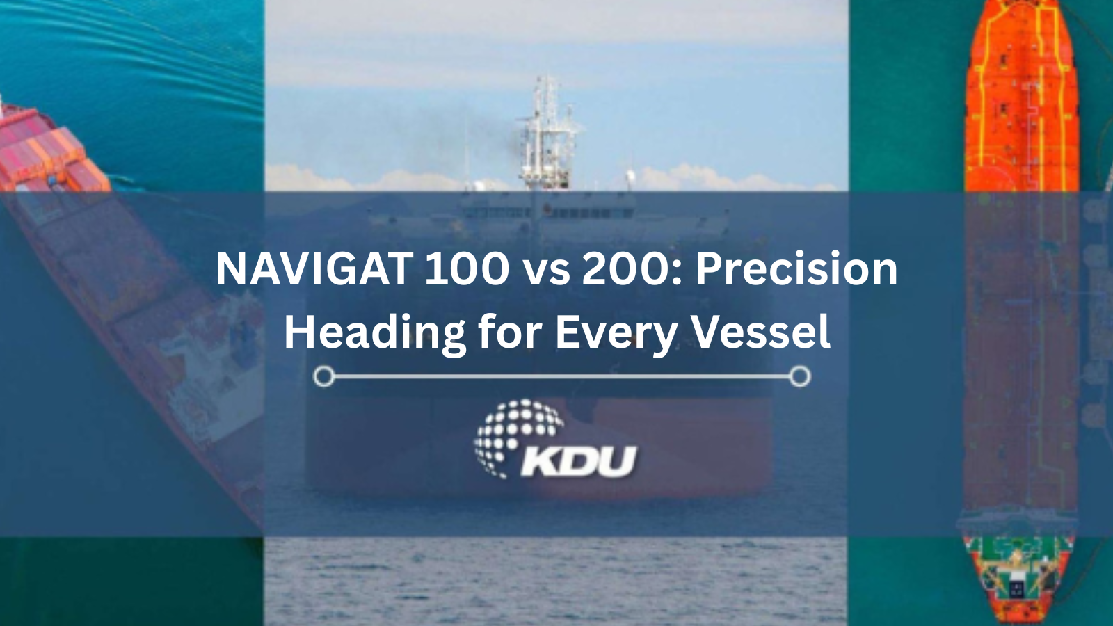 NAVIGAT 100 vs 200 Precision Heading for Every Vessel